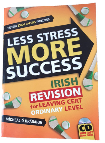 Less stress more success - less, irish